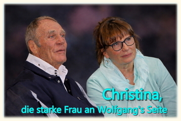 Christina - die starke Frau an Wolfgang's Seite